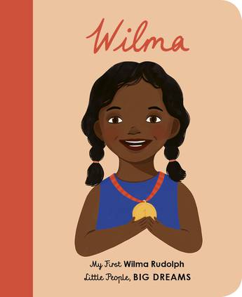 Wilma Rudolph (My First Little People, Big Dreams)